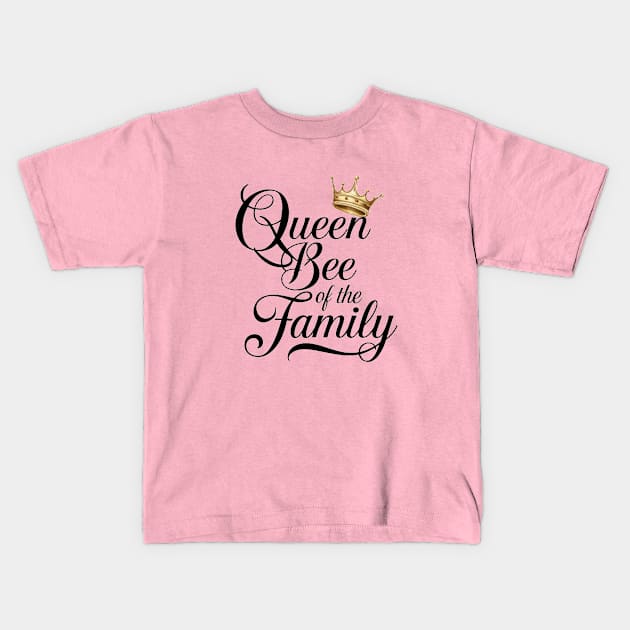 Queen Bee of the family mom Kids T-Shirt by halazidan